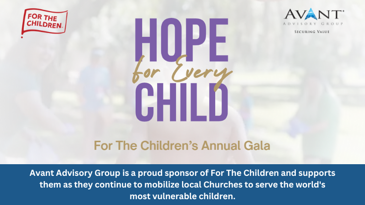 Avant® Advisory Group is again proud sponsor of For The Children its 2023 National Gala: Hope For Every Child